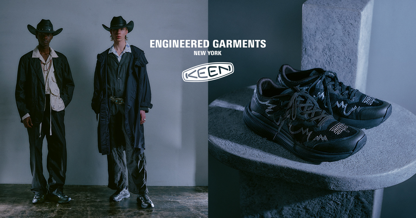 ENGINEERED GARMENTS〉 x 〈KEEN〉SPRING SUMMER 2025 - FEATURE
