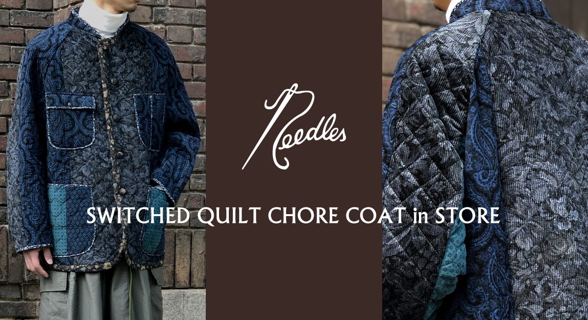 NEEDLES〉 SWITCHED QUILT CHORE COAT in STORE | NEPENTHES 