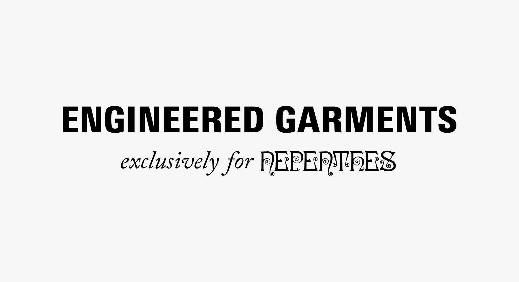ENGINEERED GARMENTS〉exclusively for NEPENTHES | NEPENTHES